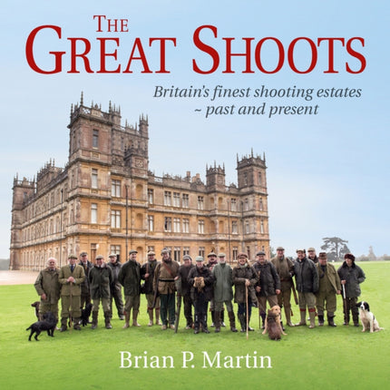 The Great Shoots: Britain's finest shooting
