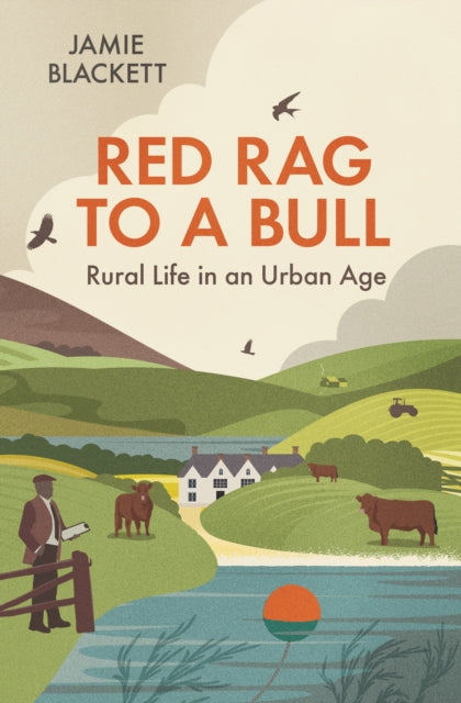 Red Rag To A Bull: Rural Life in an Urban Age