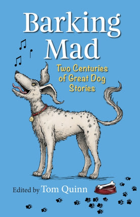 Barking Mad: Two Centuries of Great Dog Stories