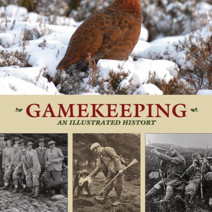 Gamekeeping An Illustrated History