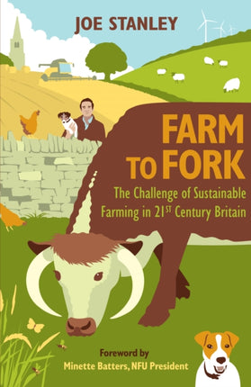 Farm to Fork: The Challenge of Sustainable Farming in 21st Century Britain