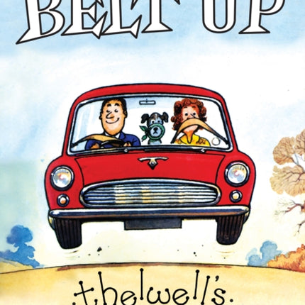 Belt Up Thelwells Motoring Manual