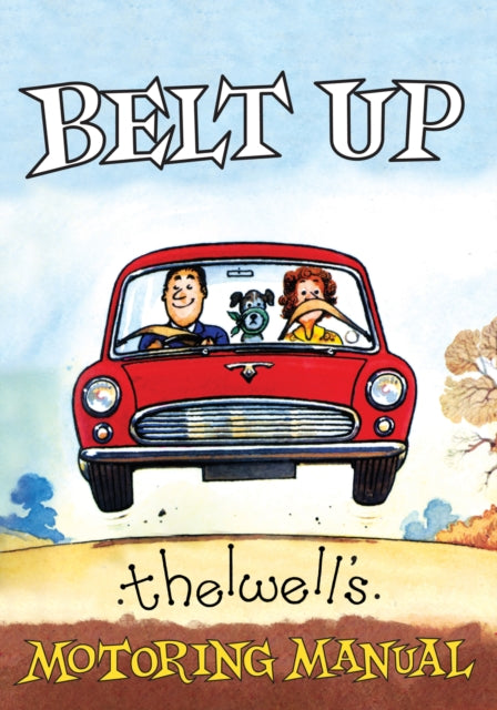 Belt Up Thelwells Motoring Manual