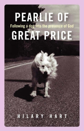 Pearlie of Great Price Following a Dog into the Presence of God