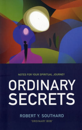 Ordinary Secrets Notes for Your Spiritual Journey