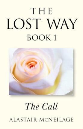 Lost Way: The Call, The – Book 1