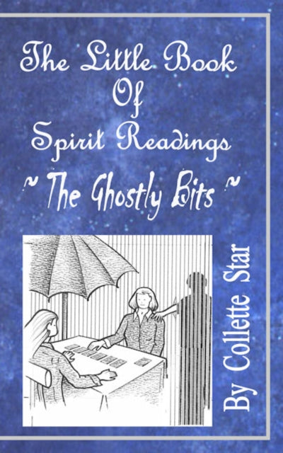 Little Book of Spirit Readings, The – The Ghostly Bits