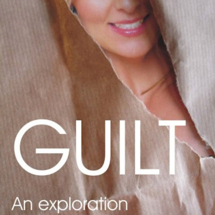 Guilt – An Exploration