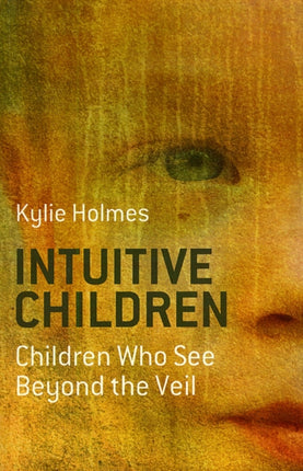 Intuitive Children – Children Who See Beyond the Veil