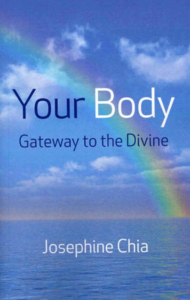 Your Body: Gateway to the Divine