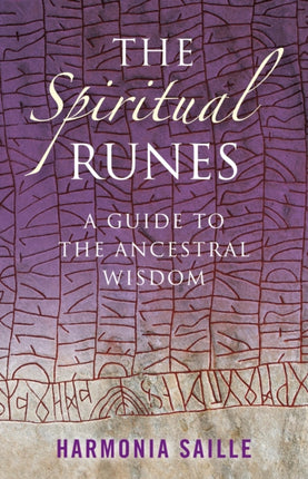 Spiritual Runes, The – A Guide to the Ancestral Wisdom