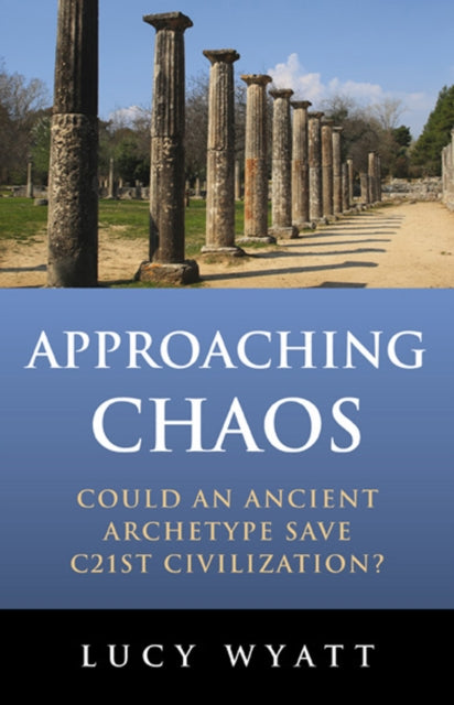 Approaching Chaos  Could an ancient archetype