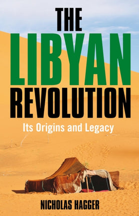 Libyan Revolution The  Its Origins and Legacy