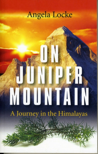 On Juniper Mountain – A Journey in the Himalayas