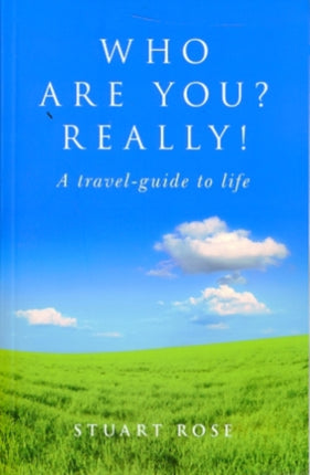 Who Are you ReallyA travelguide to life