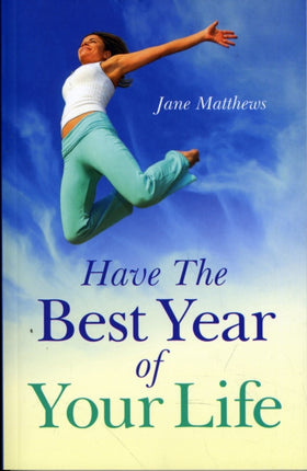 Have The Best Year of Your Life