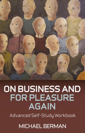 On Business and For Pleasure Again Advanced SelfStudy Workbook Sequel to on Business and for