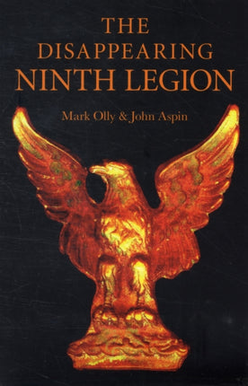 Disappearing Ninth Legion, The – A Popular History