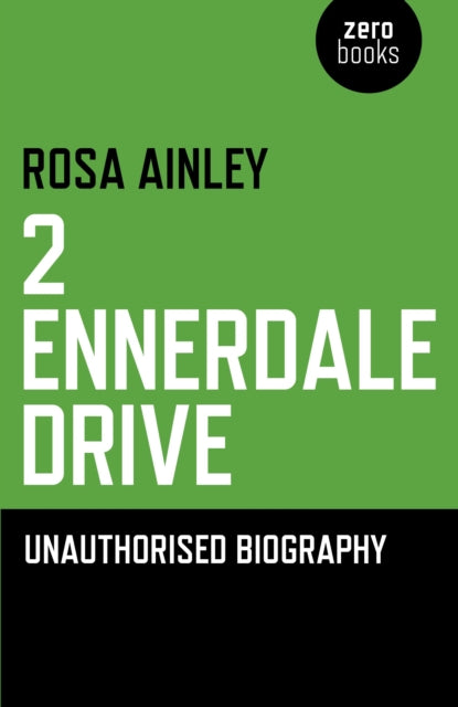 2 Ennerdale Drive – Unauthorised Biography