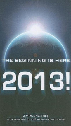 2013 – The Beginning Is Here