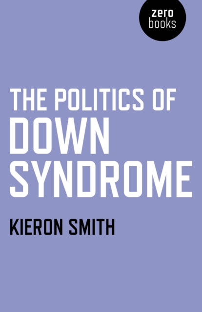 Politics of Down Syndrome, The