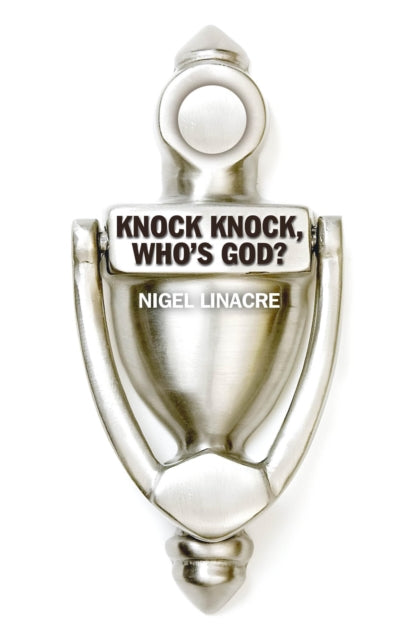 Knock Knock, Who′s God?