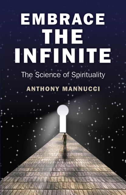 Embrace the Infinite The Science of Spirituality