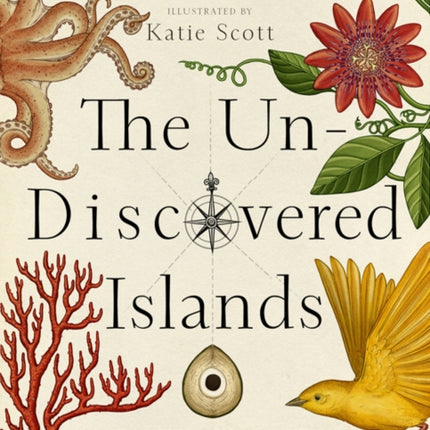 Un-Discovered Islands: An Archipelago of Myths and Mysteries, Phantoms and Fakes