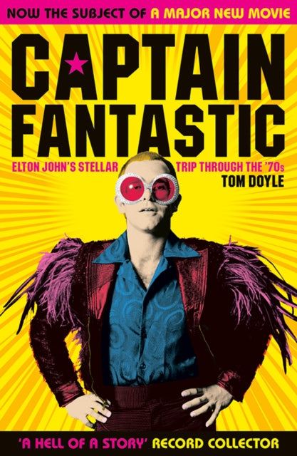 Captain Fantastic: Elton John's Stellar Trip Through the '70s