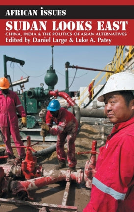 Sudan Looks East: China, India and the Politics