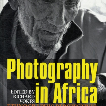 Photography in Africa: Ethnographic Perspectives