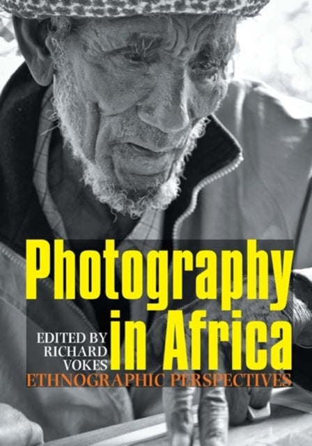 Photography in Africa: Ethnographic Perspectives