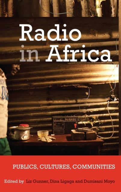 Radio in Africa: Publics, Cultures, Communities