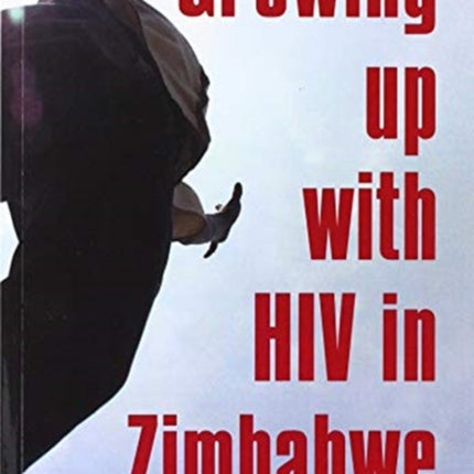 Growing up with HIV in Zimbabwe: One day this will all be over