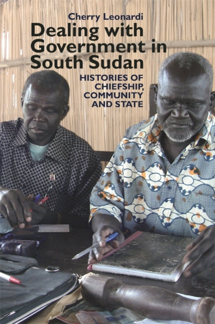 Dealing with Government in South Sudan: Histories