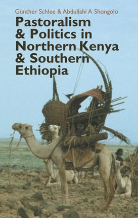 Pastoralism and Politics in Northern Kenya and