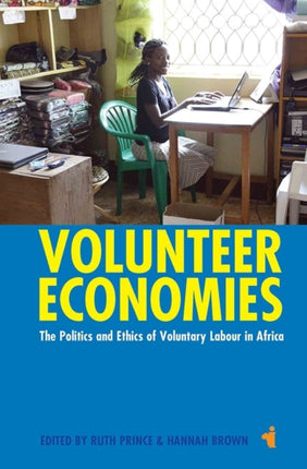 Volunteer Economies: The Politics and Ethics of