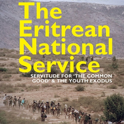 The Eritrean National Service: Servitude for  the