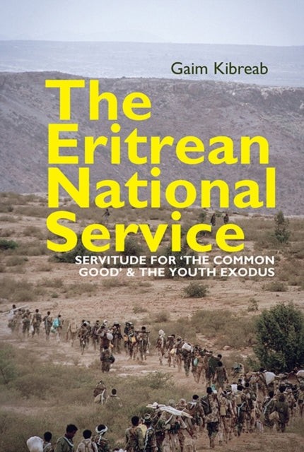 The Eritrean National Service: Servitude for  the