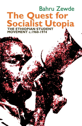 The Quest for Socialist Utopia: The Ethiopian