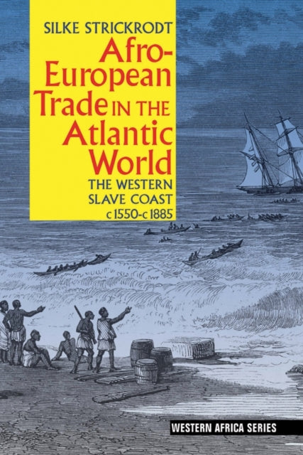 Afro-European Trade in the Atlantic World: The