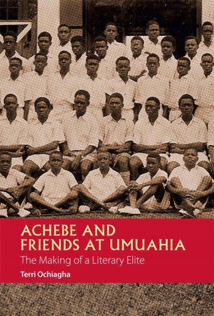 Achebe and Friends at Umuahia: The Making of a