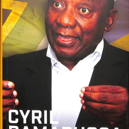 Cyril Ramaphosa: The Road to Presidential Power