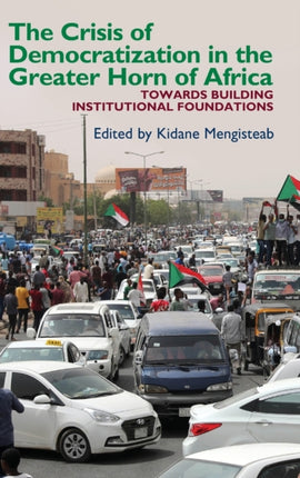 The Crisis of Democratization in the Greater Horn