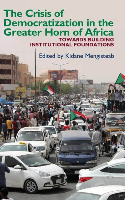 The Crisis of Democratization in the Greater Horn