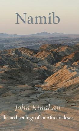 Namib: The archaeology of an African desert