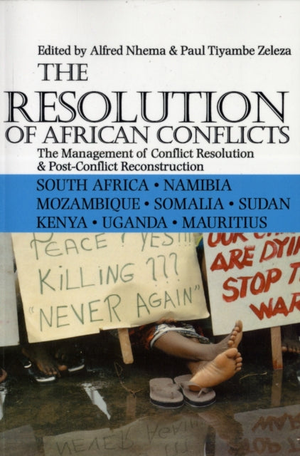 The Resolution of African Conflicts: The Management of Conflict Resolution and Post-Conflict Reconstruction