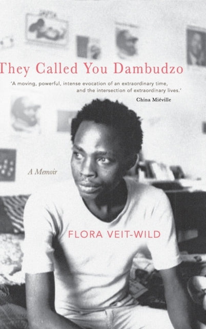 They Called You Dambudzo: A Memoir