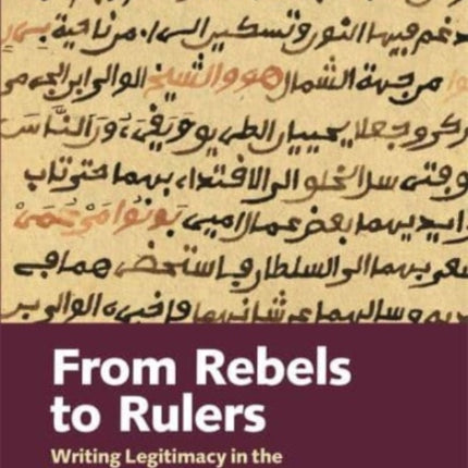 From Rebels to Rulers: Writing Legitimacy in the Early Sokoto State