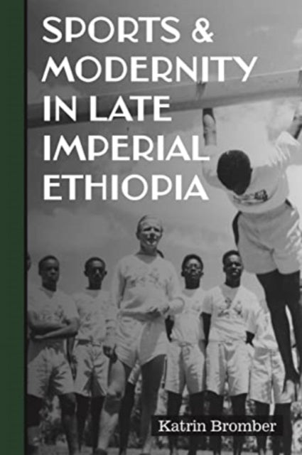 Sports  Modernity in Late Imperial Ethiopia